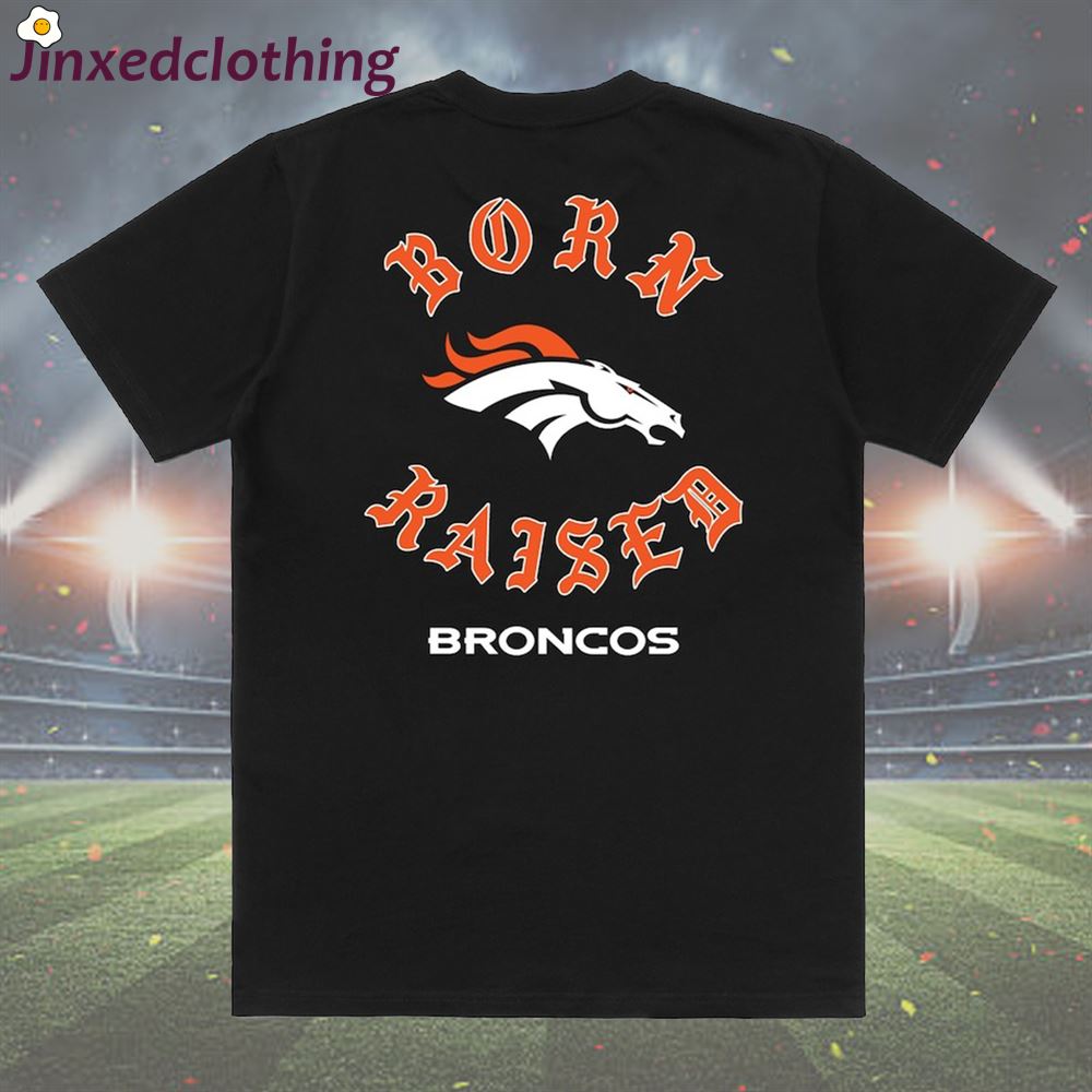 Official Denver Broncos Born X Raised T-shirt 